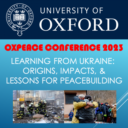 OxPeace Conference 2023: Learning from Ukraine